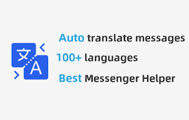 自动 Messenger™ 翻译器 - 自动翻译接收与发送的消息