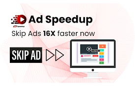 Ad Speedup - Skip Video Ads 16X Faster