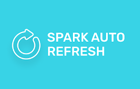 Spark Auto Refresh