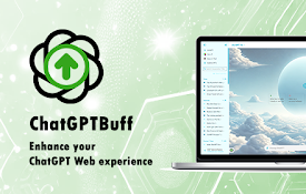 ChatGPTBuff - 提升你的 ChatGPT 网页体验